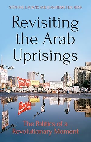 REVISITING THE ARAB UPRISINGS