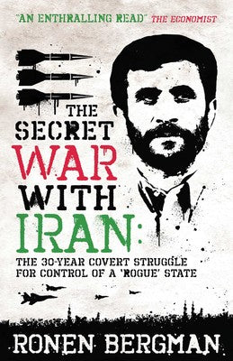 THE SECRET WAR WITH IRAN