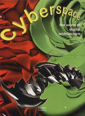 CYBERSPACE: THE WORLD OF DIGITAL ARCHITECTURE