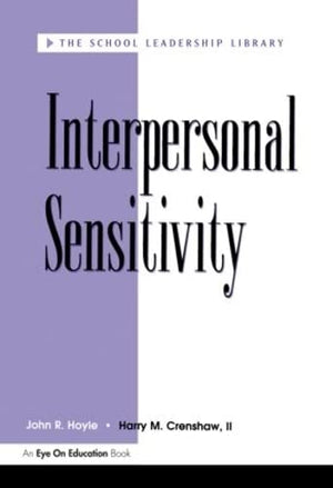THE SCHOOL LEADERSHIP LIBRARY: INTERPERSONAL SENSITIVITY