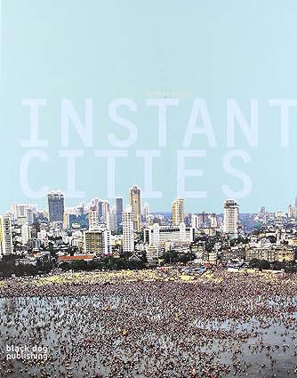 INSTANT CITIES