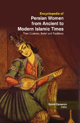 ENCYCLOPEDIA OF PERSIAN WOMEN FROM ANCIENT TO MODERN ISLAMIC TIMES