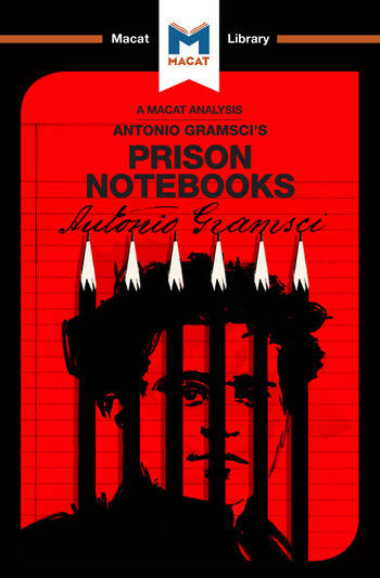 AN ANALYSIS OF ANTONIO GRAMSCI'S: PRISON NOTEBOOKS