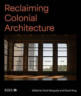 RECLAIMING COLONIAL ARCHITECTURE