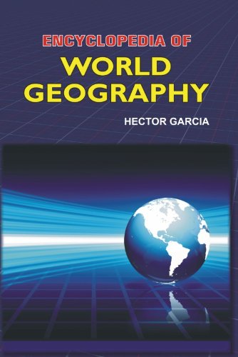 ENCYCLOPEDIA OF WORLD GEOGRAPHY