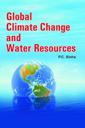 GLOBAL CLIMATE CHANGE AND WATER RESOURCES