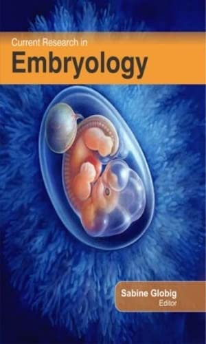 CURRENT RESEARCH IN EMBRYOLOGY