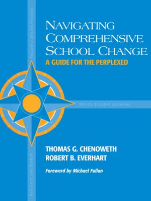 NAVIGATING COMPREHENSIVE SCHOOL CHANGE