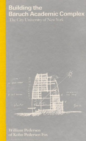 BUILDING THE BARUCH ACADEMIC COMPLEX