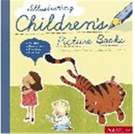 ILLUSTRATING CHILDREN'S PICTURE BOOKS