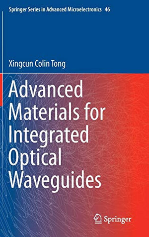 ADVANCED MATERIALS FOR INTEGRATED OPTICAL WAVEGUIDES