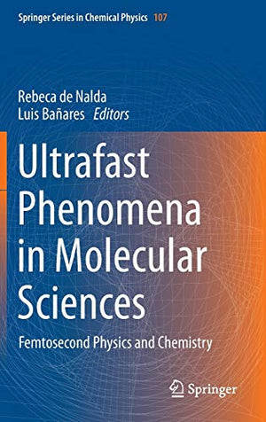 ULTRAFAST PHENOMENA IN MLECULAR SCIENCES