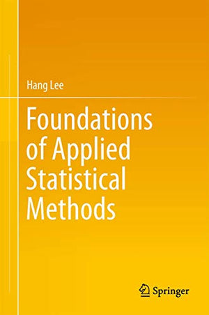 FOUNDATIONS OF APPLIED STATISTICAL METHODS