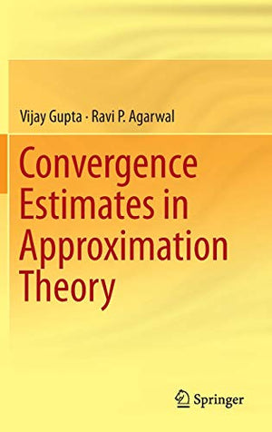 CONVERGENCE ESTIMATES IN APPROXIMATION THEORY