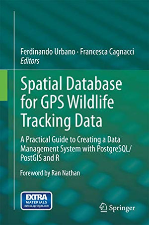 SPATIAL DATABASE FOR GPS WILDLIFE TRACKING DATA