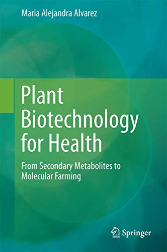 PLANT BIOTECHNOLOGY FOR HEALTH