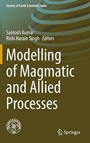 MODELLING OF MAGMATIC AND ALLIED PROCESSES