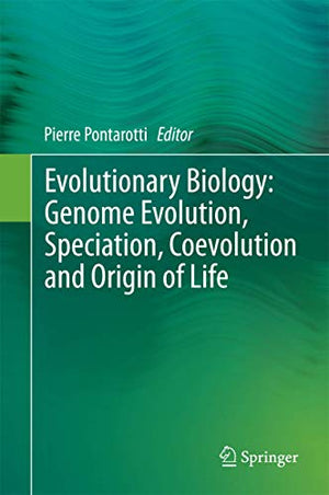 EVOLUTIONARY BIOLOGY: GENOME EVOLUTION, SPECIATION, COEVOLUTION AND ORIGIN OF LIFE