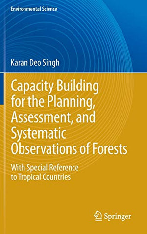 CAPACITY BUILDING FOR THE PLANNING, ASSESSMENT, AND SYSTEMATIC OBSERVATIONS OF FORESTS