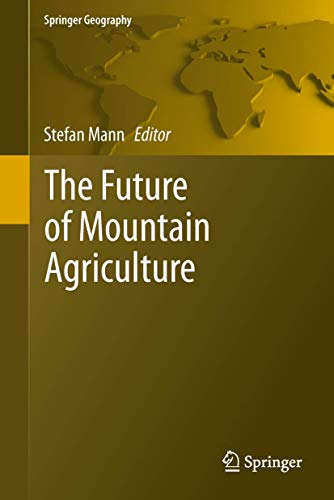 THE FUTURE OF MOUNTAIN AGRICULTURE