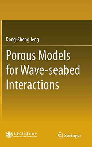 POROUS MODELS FOR WAVE-SEABED INTERACTIONS