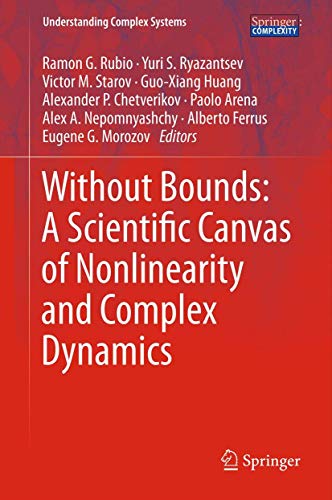 WITHOUT BOUND: A SCIENTIFIC CONVAS OF NANLINEARITY AND COMPLES DYNAMICS