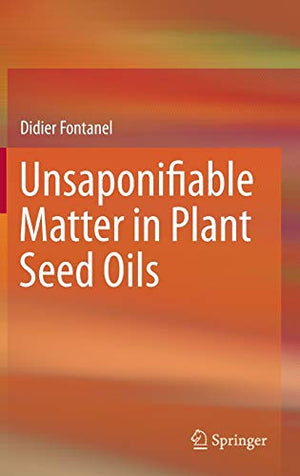 UNSAPONIFIABLE MATTER IN PLANT SEED OILS