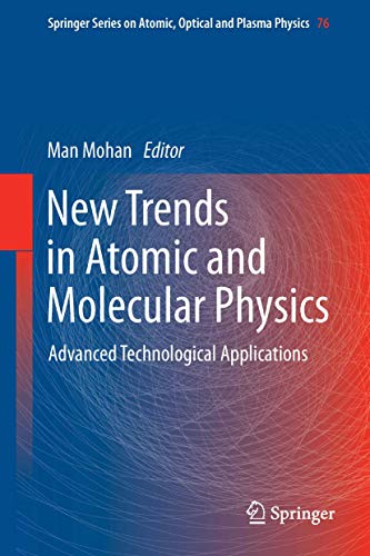 NEW TRENDS IN ATOMIC AND MOLECULAR PHYSICS