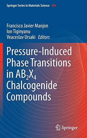 PRESSURE-INDUCED PHASE TRANSITIONS IN AB2X4 CHALCOGENIDE COMPOUNDS