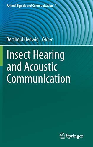 INSECT HEARING AND ACOUSTIC COMMUNICATION