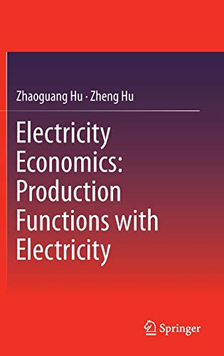 ELECTRICITY ECONOMICS: PRODUCTION FUNCTIONS WITH ELECTRICITY
