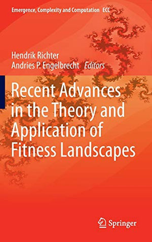 RECENT ADVANCES IN THE THEORY AND APPLICATIONS OF FITNESS LANDSCAPES