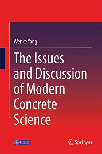 THE ISSUES AND DISCUSSION OF MODERN CONCRETE SCIENCE