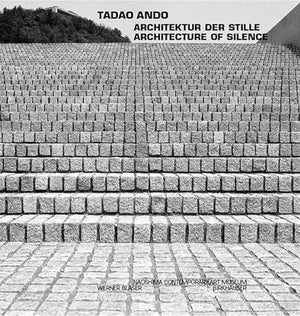 TADAO ANDO: ARCHITEKTUR DER STILLE