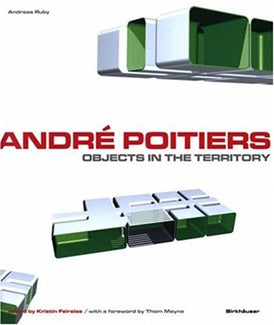 ANDRE POITIERS: OBJECTS IN THE TERRITORY