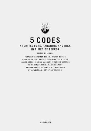 5 CODES: ARCHITECTURE, PARANOIA AND RISK IN TIMES OF TERROR