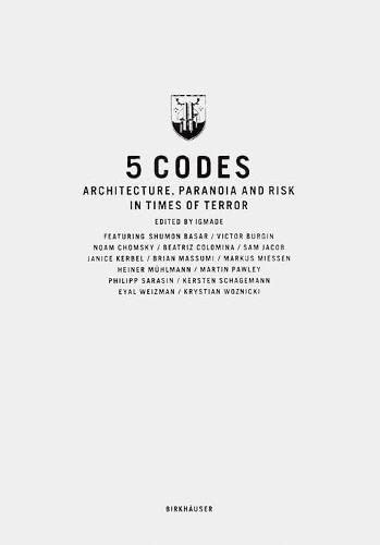 5 CODES: ARCHITECTURE, PARANOIA AND RISK IN TIMES OF TERROR
