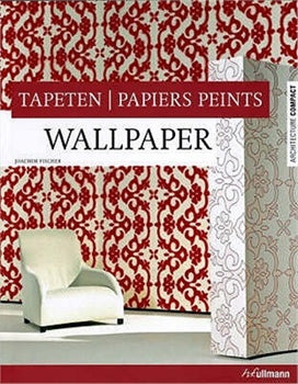 WALLPAPER: TAPETEN PAPIERS PEINTS