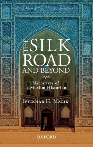 THE SILK ROAD AND BEYOND