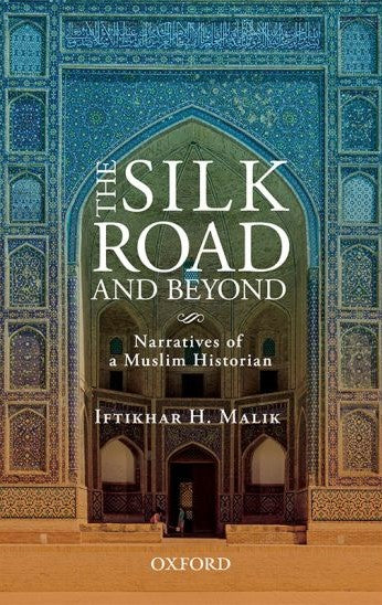 THE SILK ROAD AND BEYOND