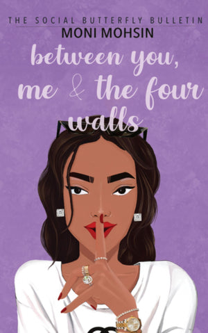 BETWEEN YOU, ME & THE FOUR WALLS