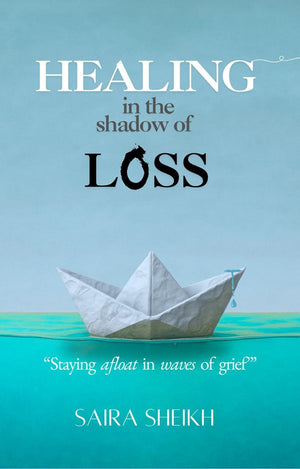 HEALING IN THE SHADOW OF LOSS