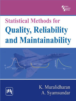 STATISTICAL METHODS FOR QUALITY, RELIABILITY AND MAINTAINABILITY