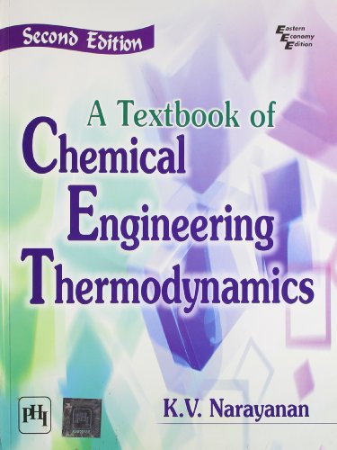 A TEXTBOOK OF CHEMICAL ENGINEERING THERMODYNAMICS