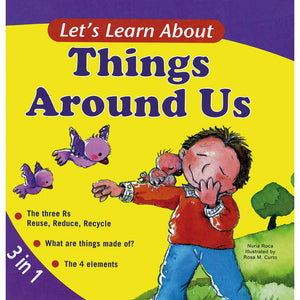 LET'S LEARN ABOUT THINGS AROUND US