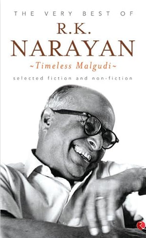 THE VERY BEST OF R.K. NARAYAN - TIMELESS MALGUDI