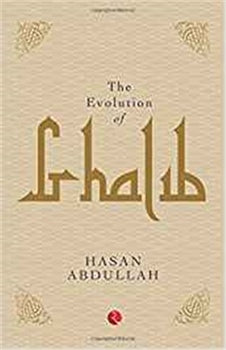 THE EVOLUTION OF GHALIB
