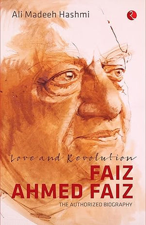 LOVE AND REVOLUTION FAIZ AHMED FAIZ