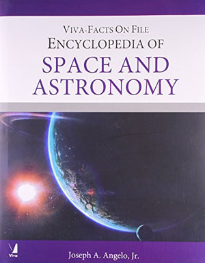 VIVA-FACTS ON FILE: ENCYCLOPEDIA OF SPACE AND ASTRONOMY