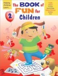 HELPING CHILDREN LEARN: THE BOOK OF FUN FOR CHILDREN - 2